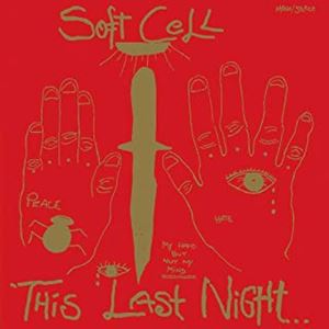 SOFT CELL / ソフト・セル / THIS LAST NIGHT IN SODOM