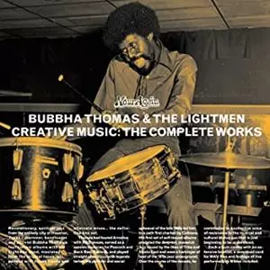 BUBBHA THOMAS & THE LIGHTMEN / CREATIVE MUSIC: THE COMPLETE WORKS