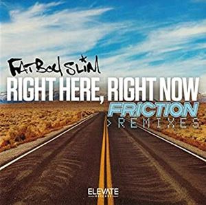 FATBOY SLIM / ファットボーイ・スリム / RIGHT HERE RIGHT NOW' FRICTION REMIXES