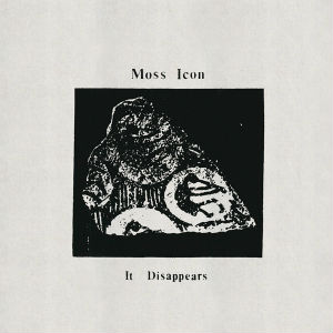 MOSS ICON / IT DISAPPEARS