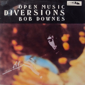 BOB DOWNES OPEN MUSIC / ボブ・ダウンズ・オープン・ミュージック / DIVERSIONS
