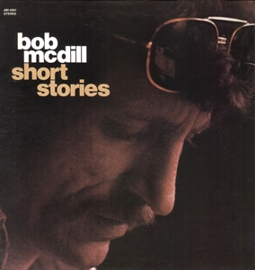 BOB MCDILL / SHORT STORIES