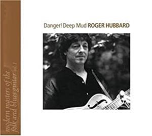 ROGER HUBBARD / DANGER DEEP MUD