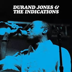 DURAND JONES & THE INDICATIONS / ドラン・ジョーンズ&ザ・インディケーションズ / DURAND JONES & THE INDICATIONS