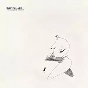 RYLEY WALKER / ライリー・ウォーカー / THE LILLYWHITE SESSIONS