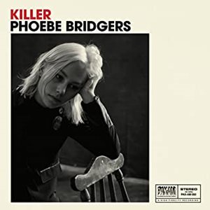 PHOEBE BRIDGERS / フィービー・ブリジャーズ / KILLER