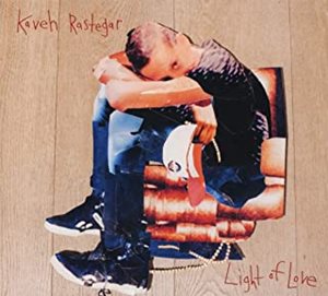 KAVEH RASTEGAR / カーヴェー・ラステガー / LIGHT OF LOVE