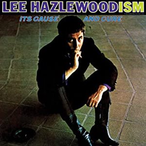 LEE HAZLEWOOD / リー・ヘイゼルウッド / ITS CAUSE AND CURE
