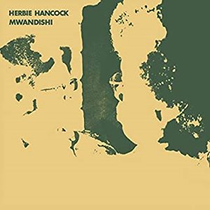 HERBIE HANCOCK / ハービー・ハンコック / MWANDISHI