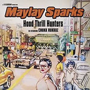 MAYLAY SPARKS / HOOD THRILL HUNTERS
