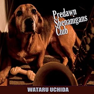 WATARU UCHIDA / PREDAWN SHENANIGANS CLUB