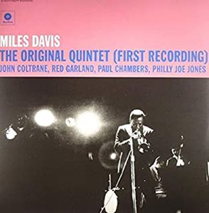 MILES DAVIS / マイルス・デイビス / ORIGINAL QUINTET(FIRST RECORDING)