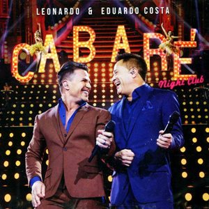 LEONARDO & EDUARDO COSTA / レオナルド & エドゥアルド・コスタ / CABARE 2 NIGHT CLUB