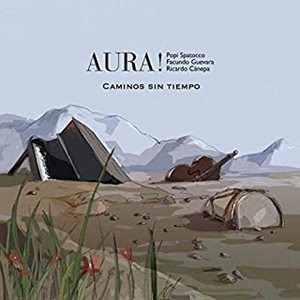 AURA (ARGENTINA) / アウラ / CAMINOS SIN TIEMPO