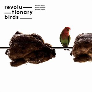 REVOLUTIONARY BIRDS / レヴォリューショナリー・バーズ / REVOLUTIONARY BIRDS
