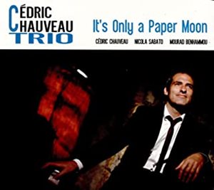 CEDRIC CHARVEAU / IT'S ONLY A PAPER MOON