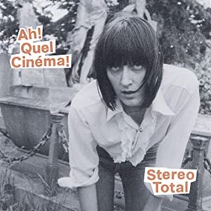 STEREO TOTAL / ステレオ・トータル / AH! QUEL CINEMA! (LP+12")