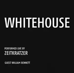 WHITEHOUSE / ホワイトハウス / WHITEHOUSE: PERFORMED LIVE BY ZEITKRATZER