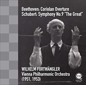 WILHELM FURTWANGLER / ヴィルヘルム・フルトヴェングラー / SCHUBERT: SYMPHONY NO.9 "GREAT" / BEETHOVEN: CORIOLAN / シューベルト: 交響曲第9番 / ベートーヴェン: 序曲「コリオラン」