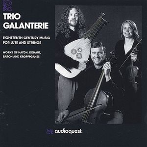 TRIO GALANTERIE / EIGHTEENTH CENTURY MUSIC FOR LUTE AND STRINGS