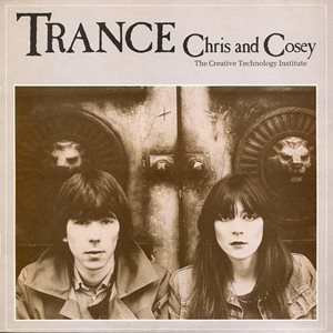CHRIS & COSEY / クリス&コージー / TRANCE
