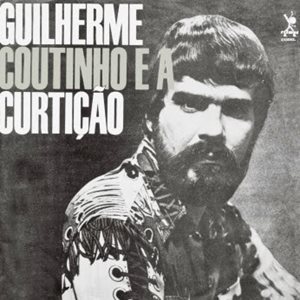 GUILHERME COUTINHO / ギリェルミ・コウチーニョ / GUILHERME COUTINHO E A CURTICAO