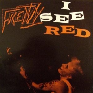 FRENZY / フレンジー / I SEE RED