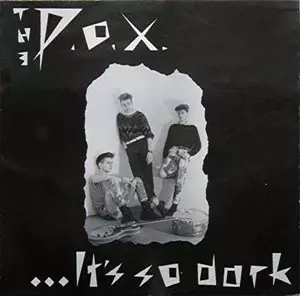 P.O.X. / ...IT'S SO DARK