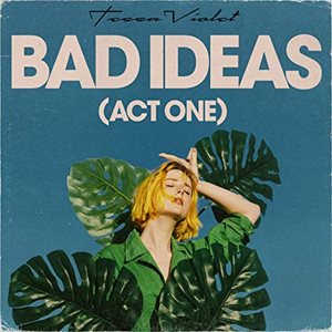 TESSA VIOLET / テッサ・ヴァイオレット / BAD IDEAS (ACT ONE)(10")