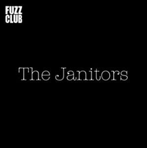 JANITORS / FUZZ CLUB SESSION