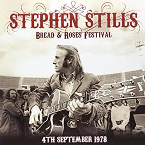 STEPHEN STILLS / スティーヴン・スティルス / LIVE AT THE BREAD AND ROSES FESTIVAL 4TH SEPTEMBER 1978