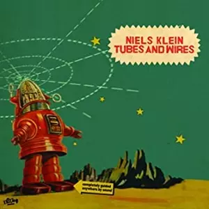 NIELS KLEIN / TUBES AND WIRES