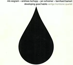VERTIGO TROMBONE QUARTET / ヴァーティゴ・トロンボーン・カルテット / DEVELOPING GOOD HABITS
