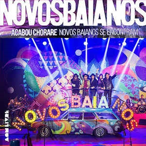 NOVOS BAIANOS / ノーヴォス・バイアーノス / ACABOU CHORARE - NOVOS BAIANOS SE ENCONTRAM (LP)