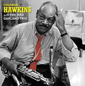 COLEMAN HAWKINS / コールマン・ホーキンス / WITH THE RED GARLAND TRIO