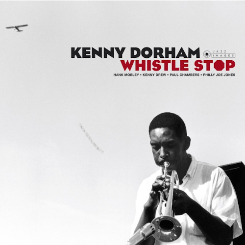 KENNY DORHAM / ケニー・ドーハム / Whistle Stop(LP/180g)