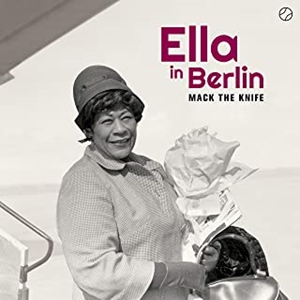 ELLA FITZGERALD / エラ・フィッツジェラルド / ELLA IN BERLIN MACK THE KNIFE + 2 BONUS TRACKS