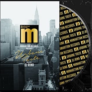 DJ RINA / DJリナ / Manhattan Records presents Urbane Taste MIXED BY DJ RINA