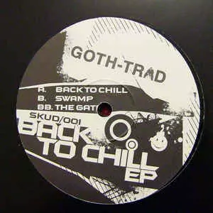 GOTH-TRAD / ゴストラッド / BACK TO CHILL EP