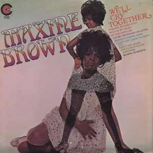 MAXINE BROWN / マキシン・ブラウン / WE'LL CRY TOGETHER