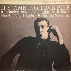 DAVE PIKE / デイヴ・パイク / IT'S TIME FOR DAVE PIKE