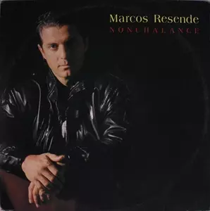 MARCOS RESENDE / マルコス・ヘゼンヂ / NONCHALANCE