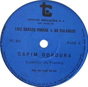 LUIZ CARLOS VINHAS E OS KALANGOS / CAPIM GORDURA / CAPIM GORDURA