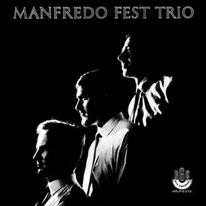 MANFREDO FEST / マンフレッド・フェスト / MANFREDO FEST TRIO