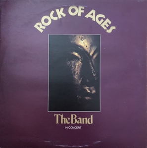 THE BAND / ザ・バンド / ROCK OF AGES - THE BAND IN CONCERT