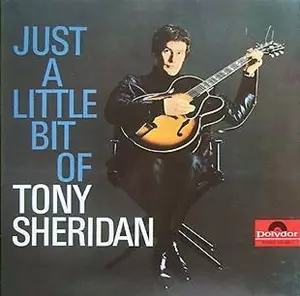 JUST A LITTLE BIT OF TONY SHERIDAN/TONY SHERIDAN｜OLD  ROCK｜ディスクユニオン・オンラインショップ｜diskunion.net