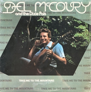 DEL MCCOURY / デル・マッコウリー / TAKE ME TO THE MOUNTAINS