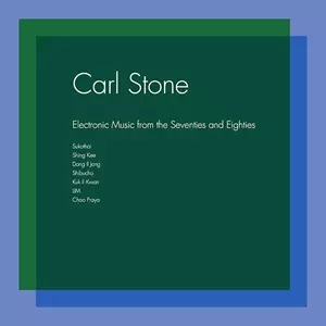 CARL STONE / カール・ストーン / ELECTRONIC MUSIC FROM THE SEVENTIES AND EIGHTIES