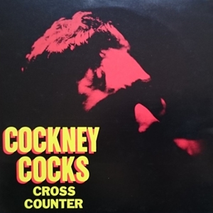 COCKNEY COCKS / CROSS COUNTER