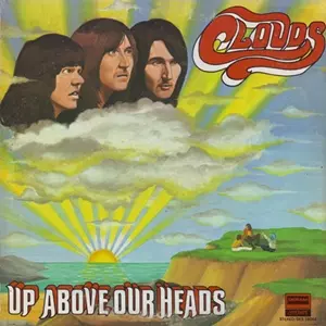 CLOUDS / クラウズ (PROG) / UP ABOVE OUR HEADS
